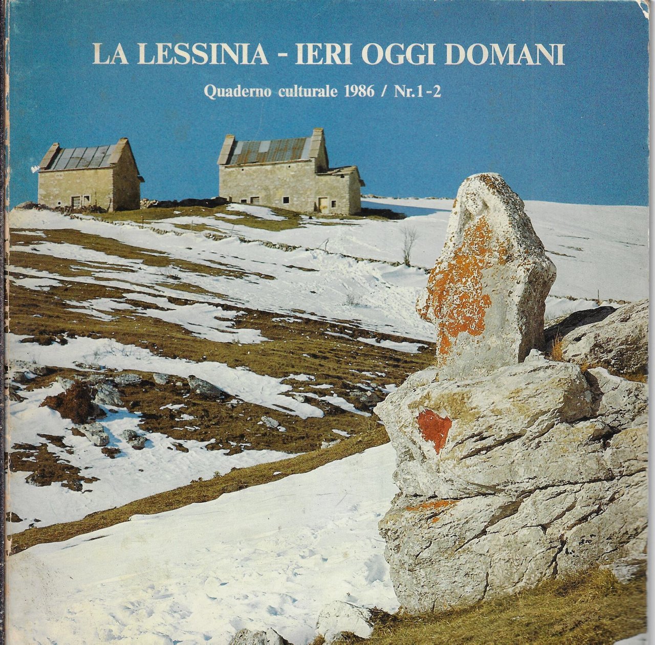 La Lessinia, ieri oggi domani: quaderno culturale 1986, n.1-2