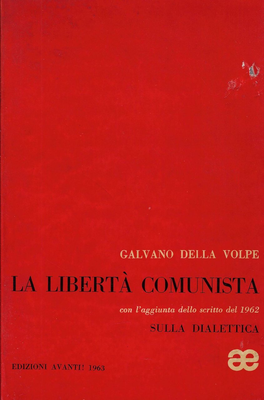 La libertà comunista ; con l'aggiunta dello scritto del 1962 …