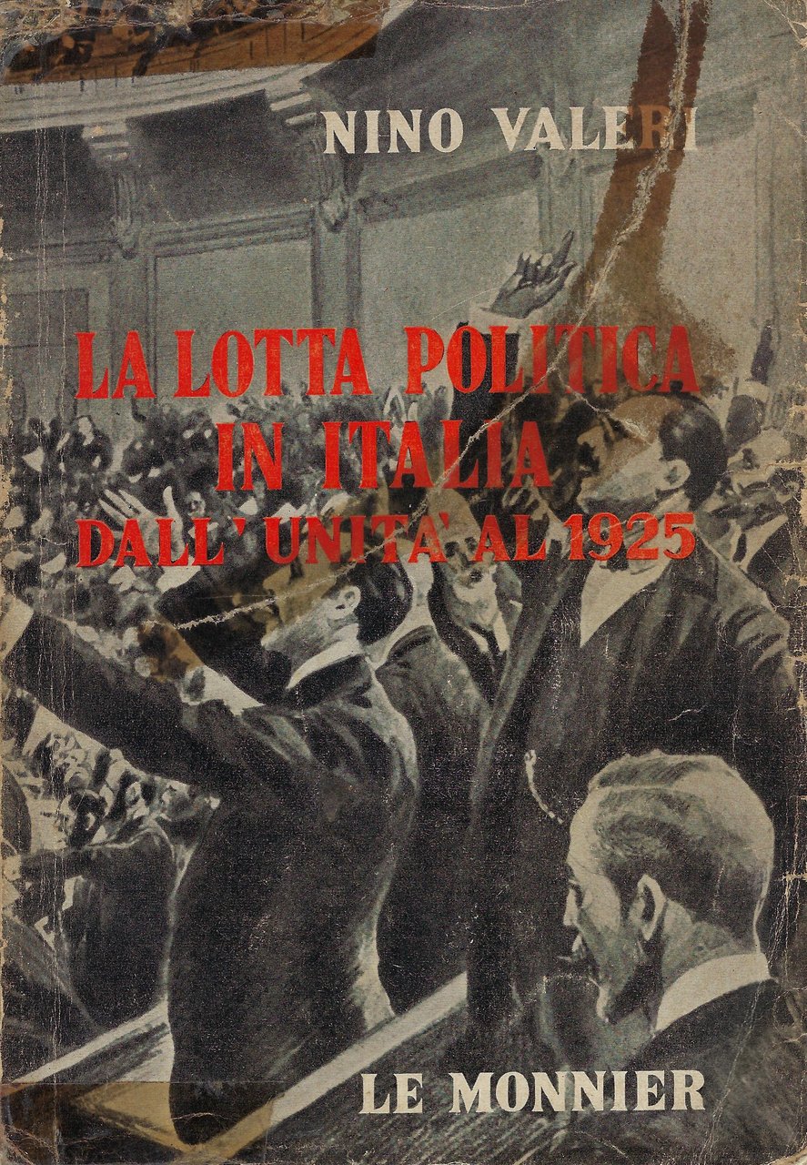 La lotta politica in Italia : dall'Unità al 1925, idee …