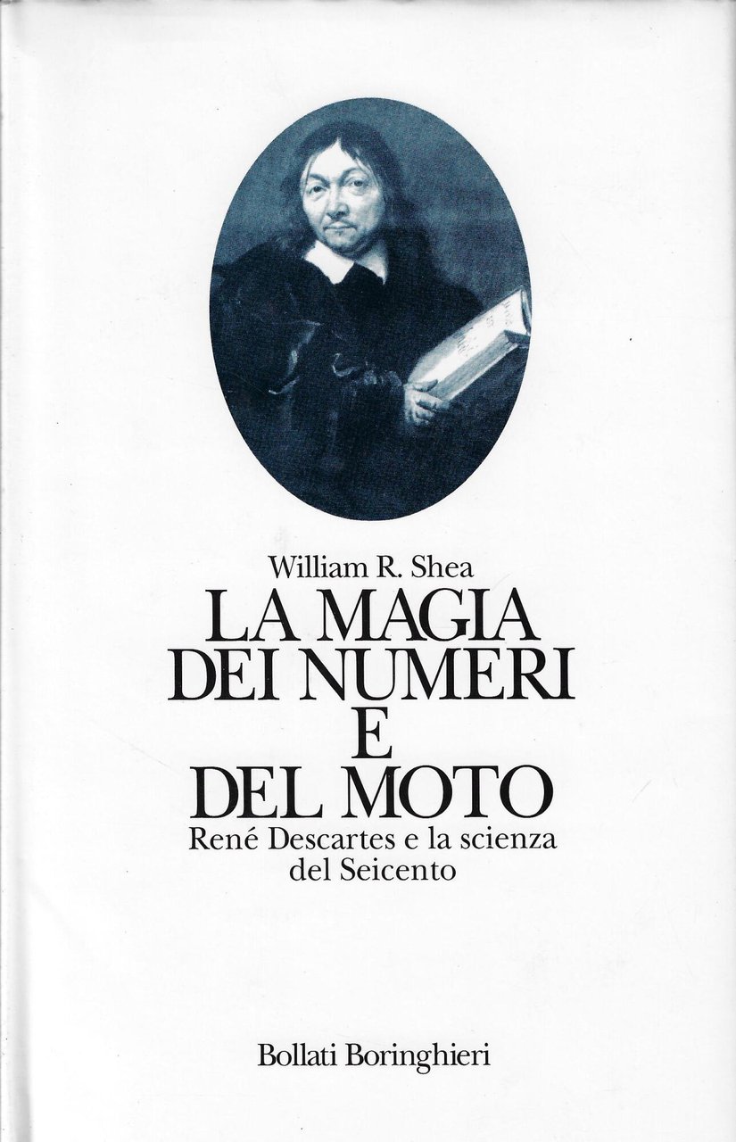 La magia dei numeri e del moto. René Descartes e …