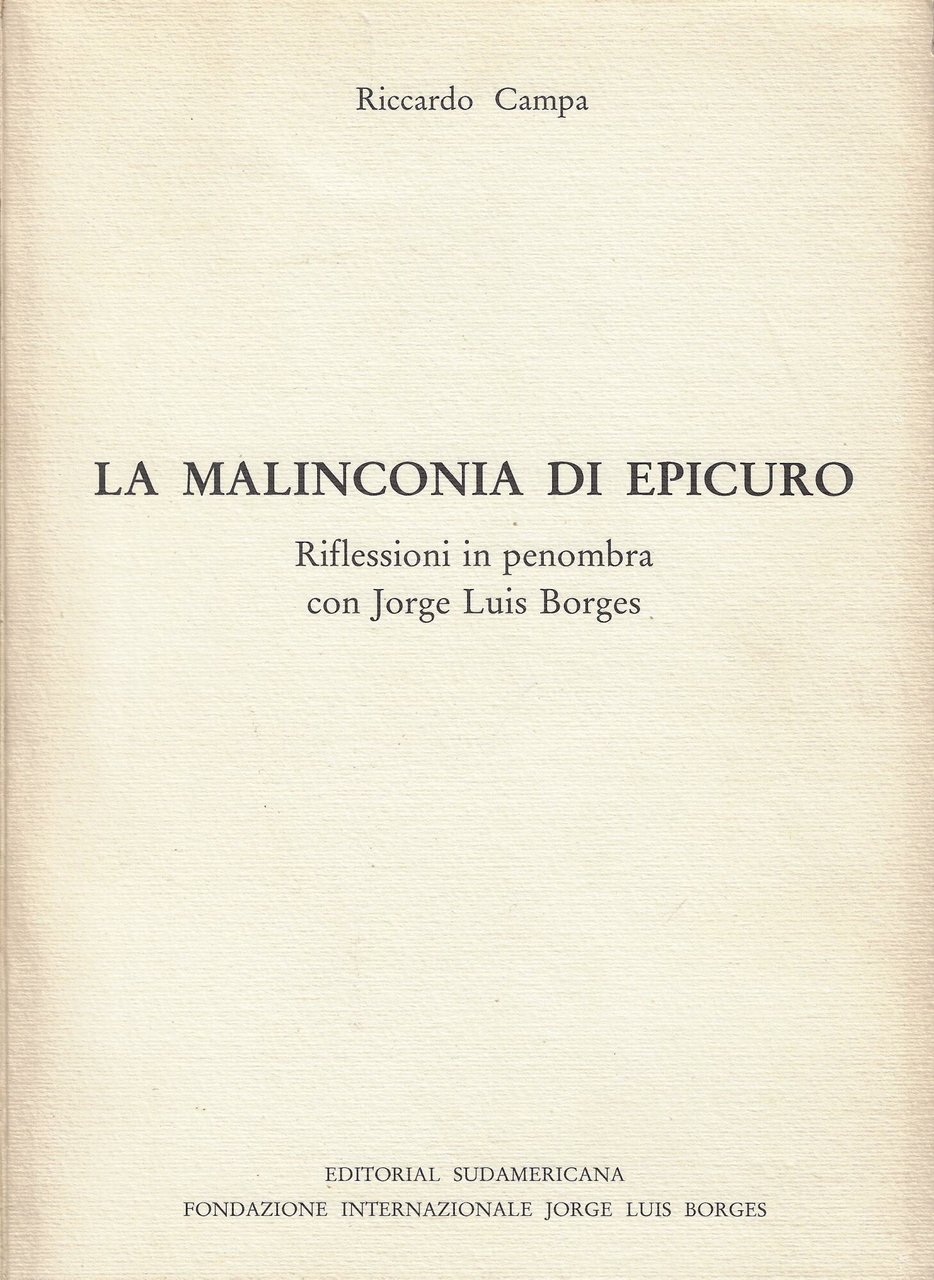 La malinconia di Epicuro : riflessioni in penombra con Jorge …