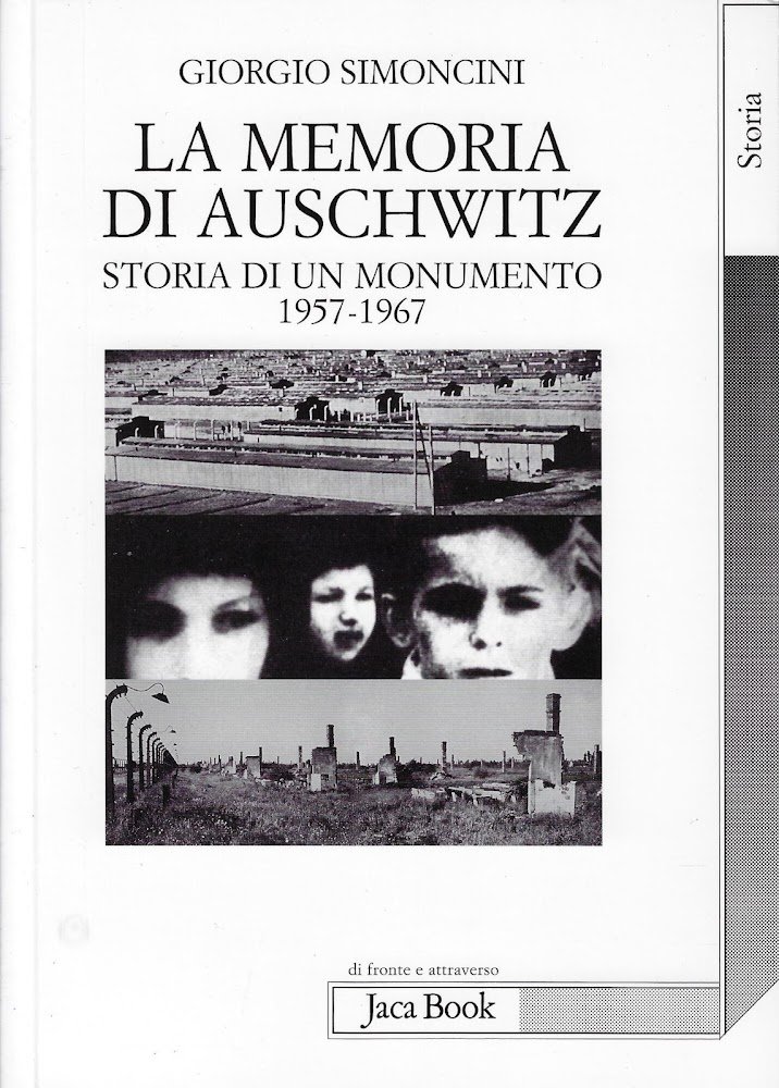 La memoria di Auschwitz. Storia di un monumento 1957-1967