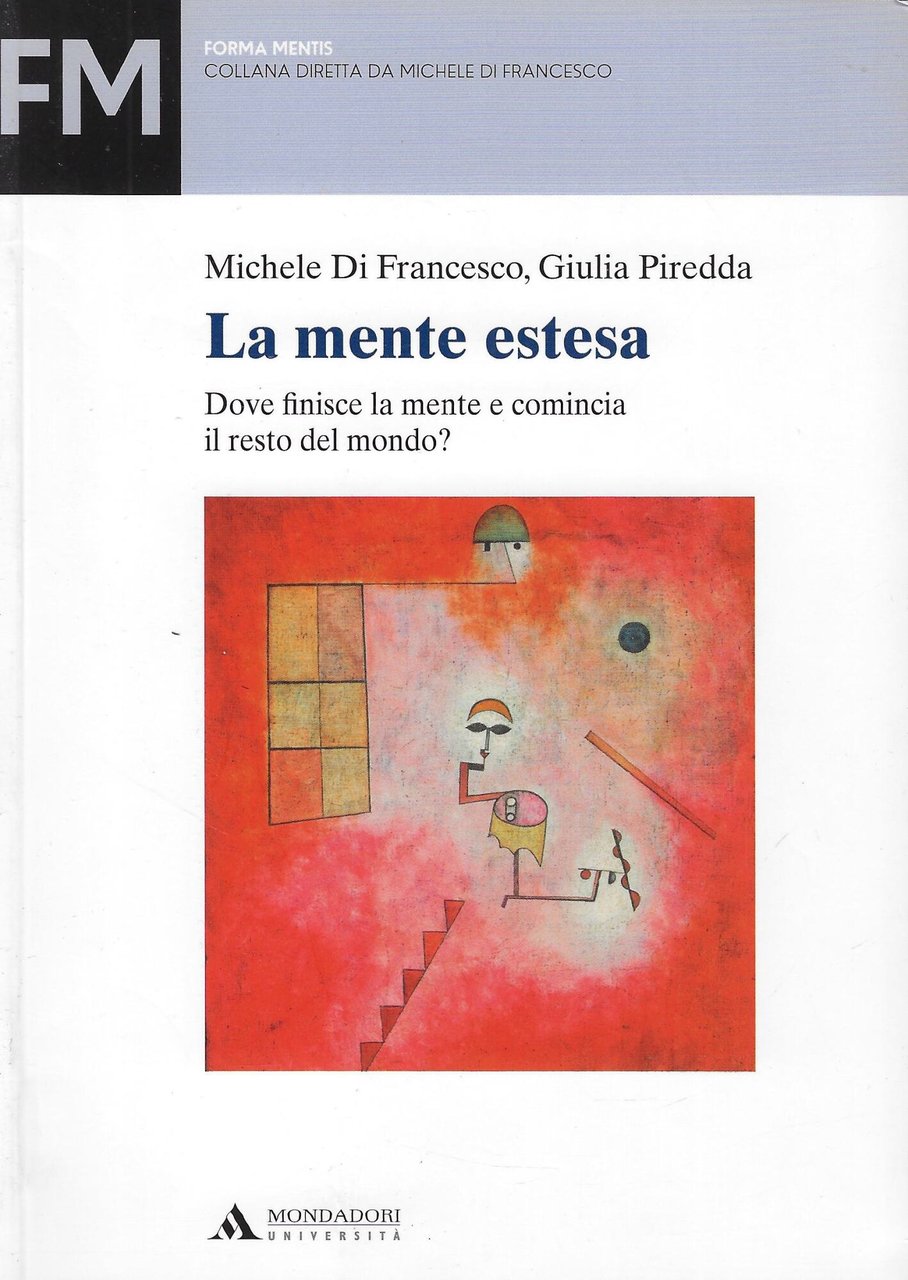 La mente estesa. Dove finisce la mente e comincia il …