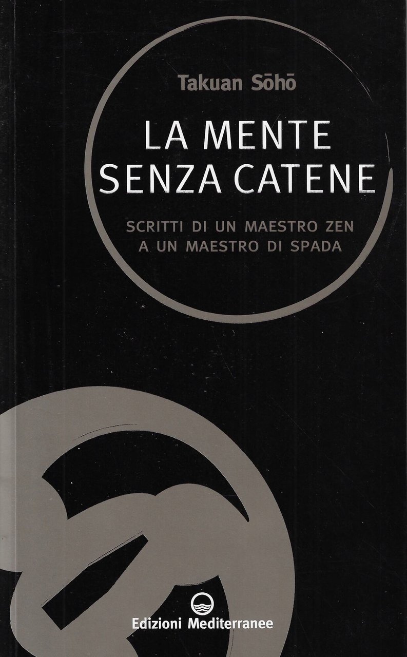 La mente senza catene. Scritti di un maestro Zen a … | Immagine principale