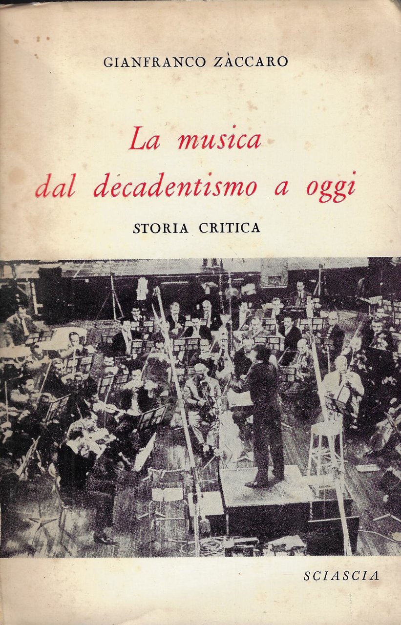 La musica dal decadentismo a oggi : storia critica