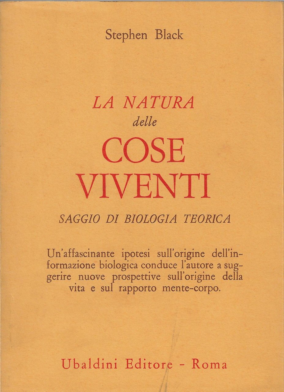 La natura delle cose viventi : saggio di biologia teorica
