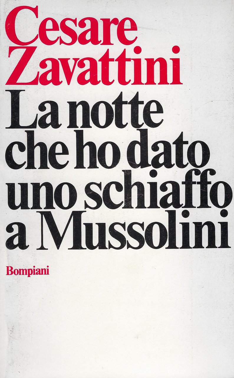 La notte che ho dato uno schiaffo a Mussolini