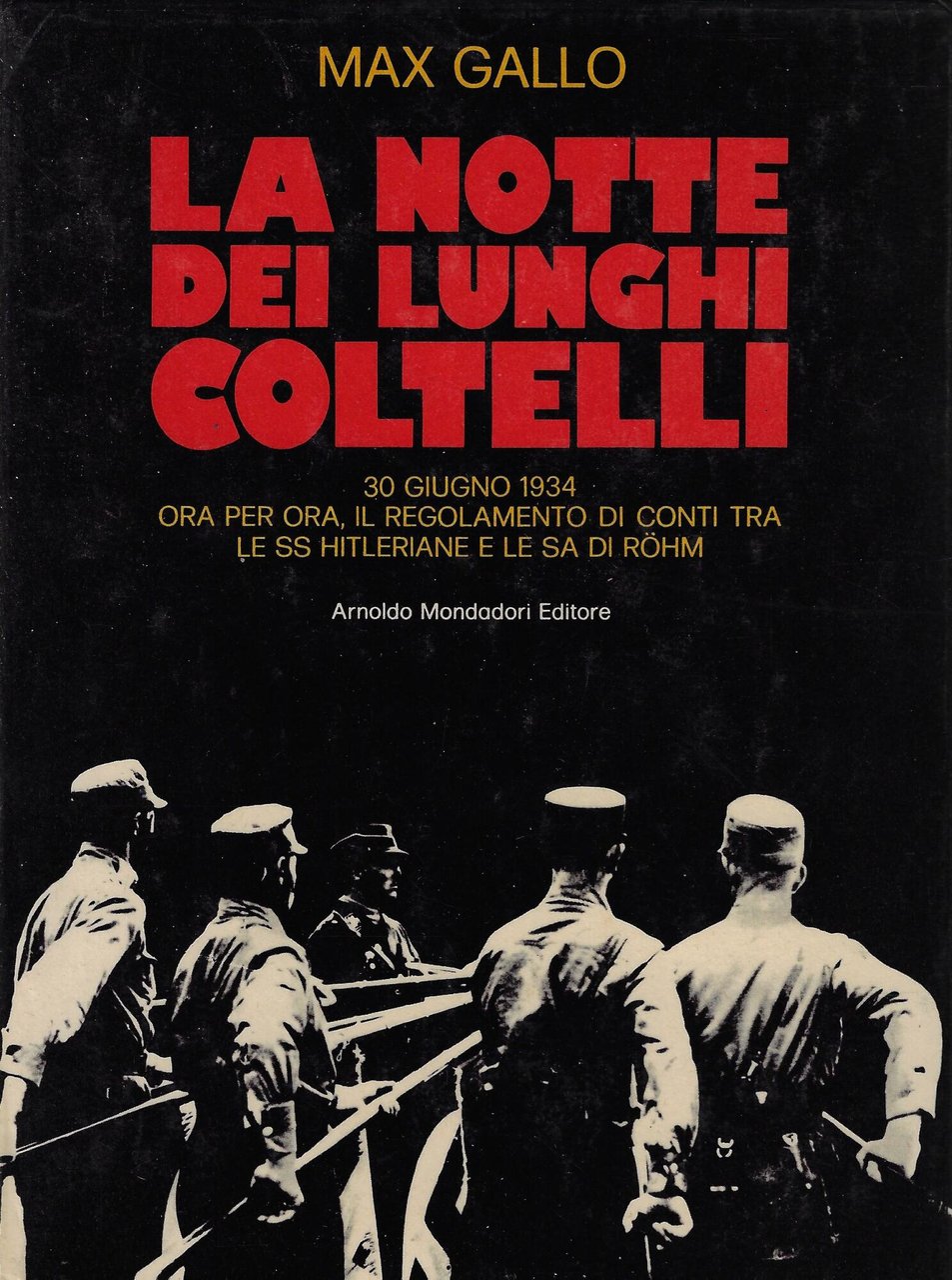 La notte dei lunghi coltelli : 30 giugno 1934