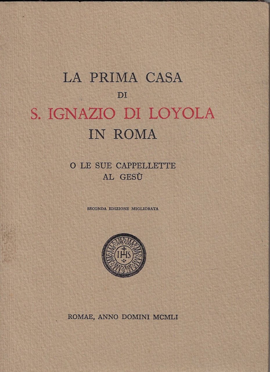 La prima casa di S. Ignazio di Loyola in Roma …