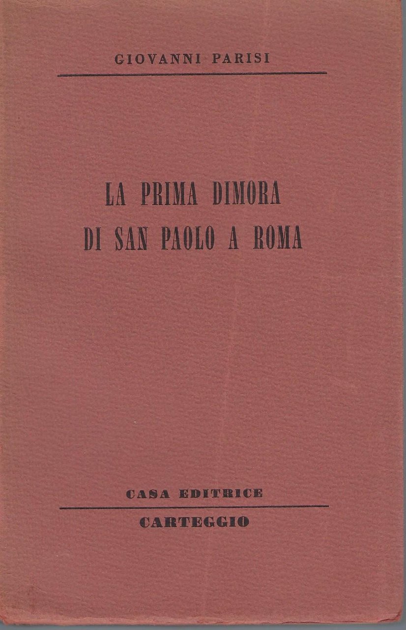 La prima dimora di san Paolo a Roma