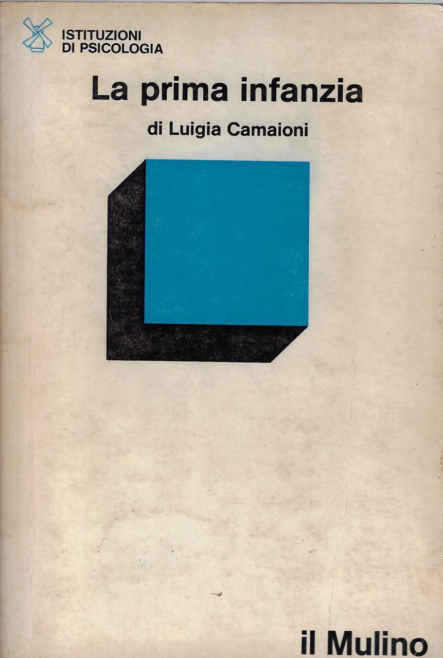La prima infanzia : lo sviluppo psicologico dalla nascita ai …