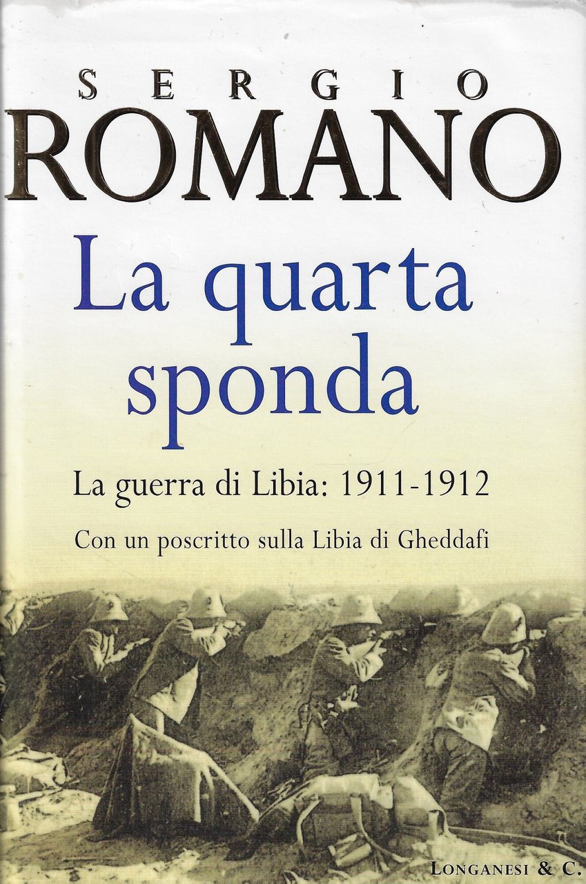 La quarta sponda. La guerra di Libia: 1911-1912