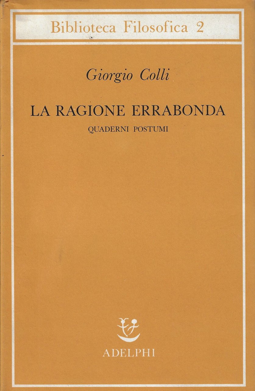 La ragione errabonda : quaderni postumi