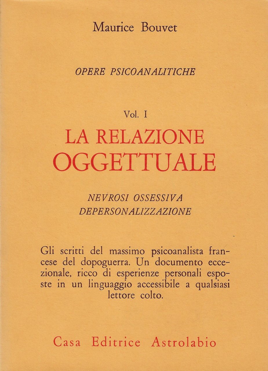 La relazione oggettuale : nevrosi ossessiva : depersonalizzazione. Vol.1