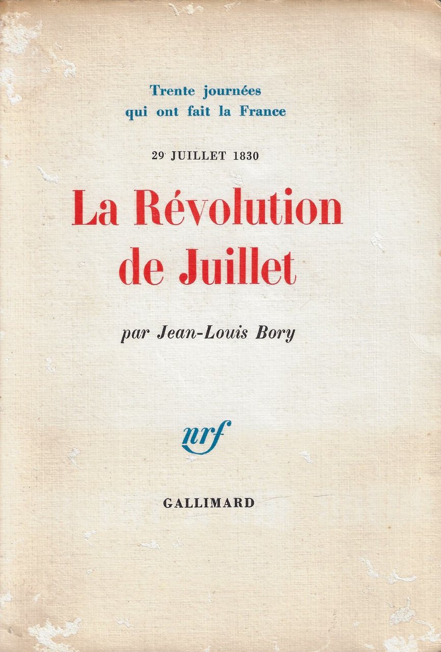 La révolution de juillet : 29 juillet 1830