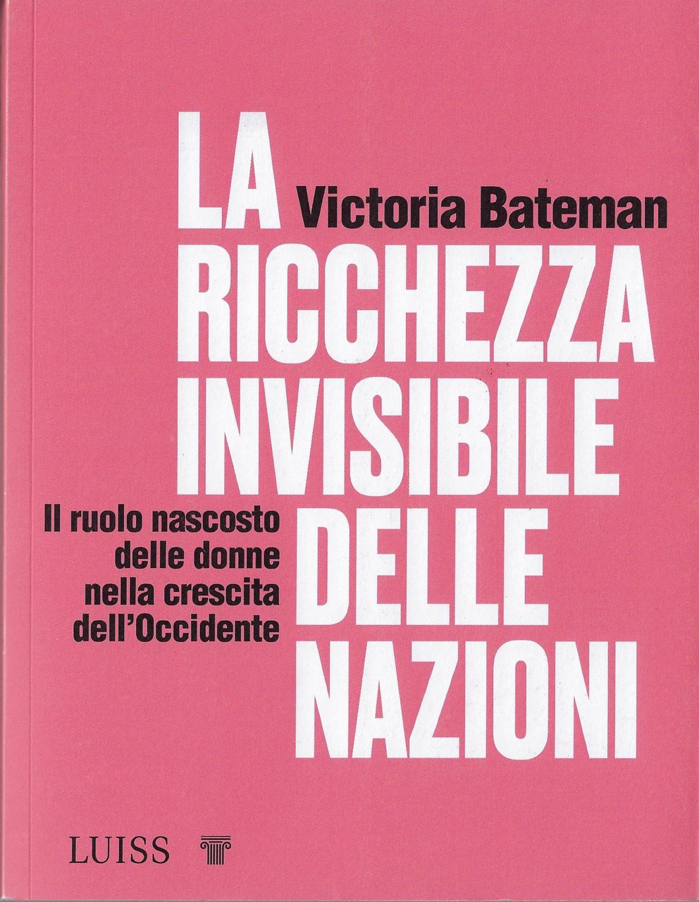 La ricchezza invisibile delle nazioni. Il ruolo nascosto delle donne …