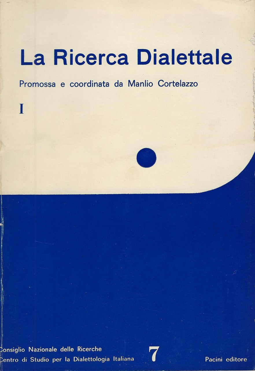 La ricerca dialettale. Volume I.