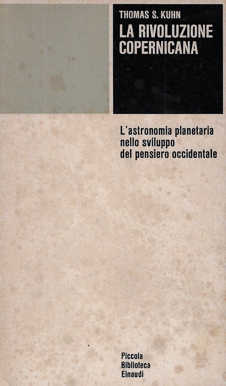 La rivoluzione copernicana : l'astronomia planetaria nello sviluppo del pensiero …