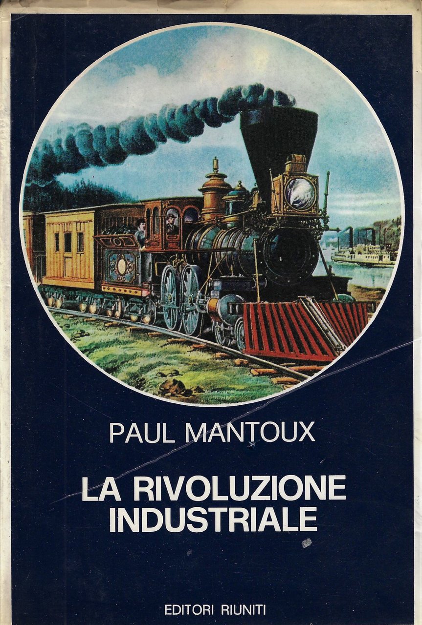 La rivoluzione industriale : saggio sulle origini della grande industria …