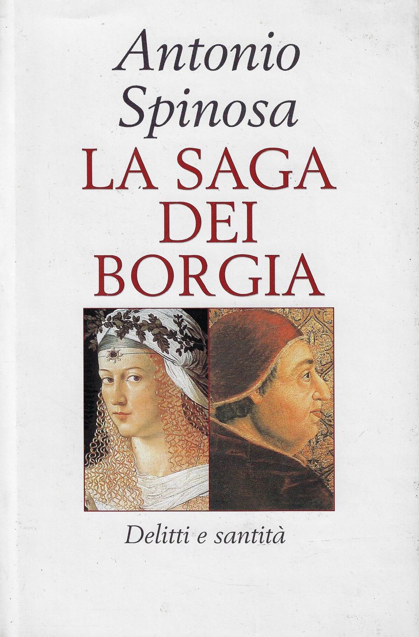 La saga dei Borgia : delitti e santità