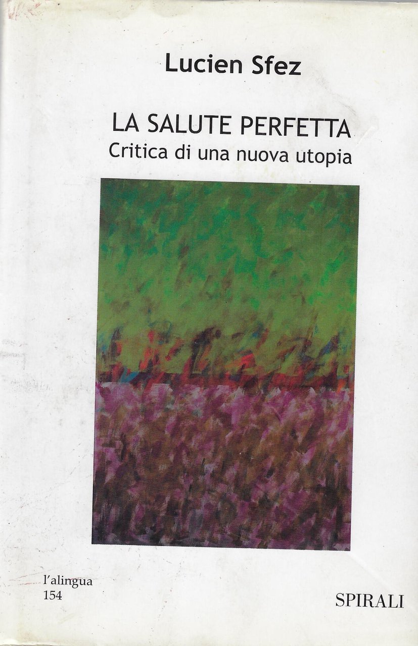 La salute perfetta. Critica di una nuova utopia | Immagine principale