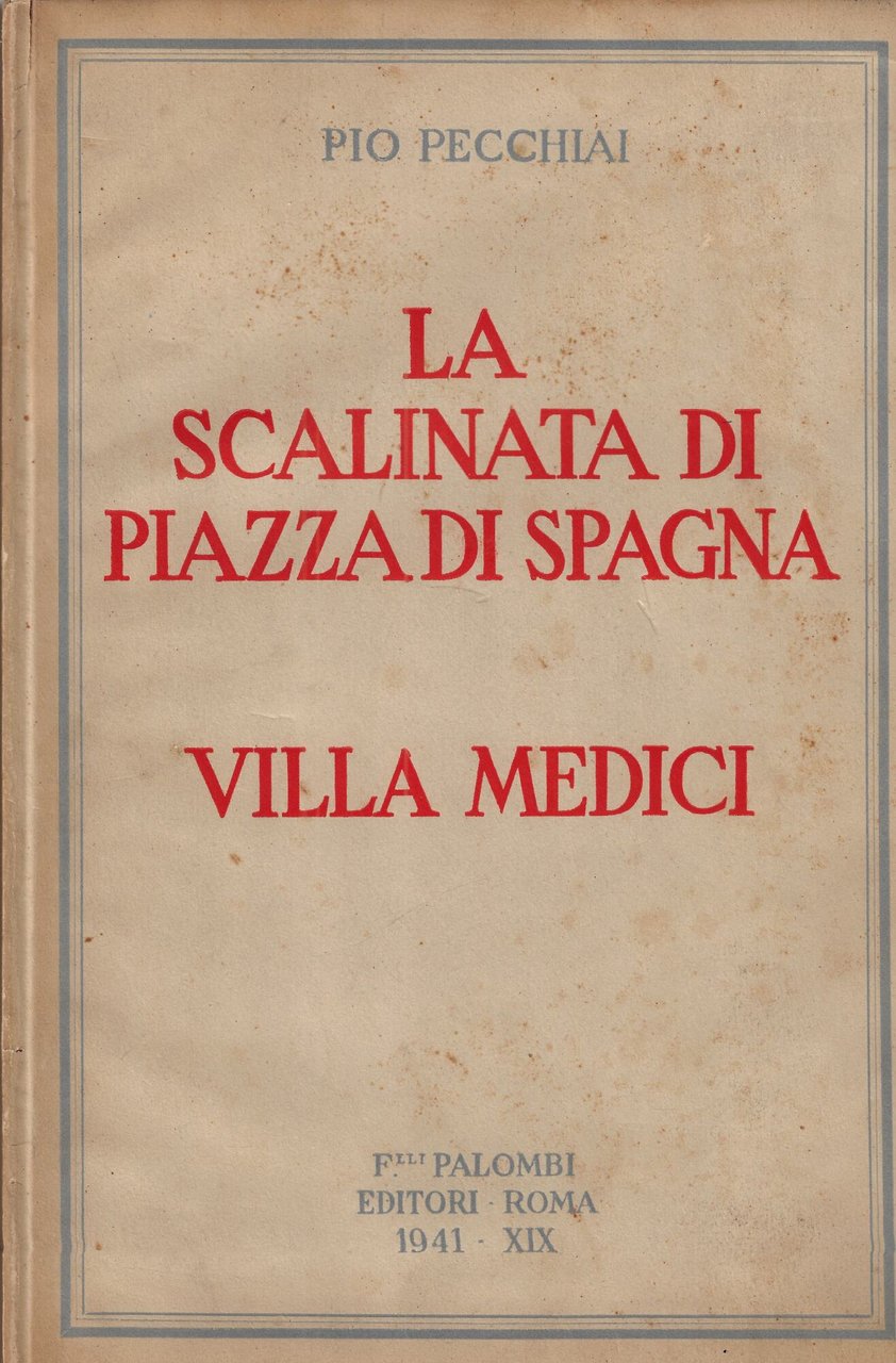 La scalinata di Piazza di Spagna e Villa Medici