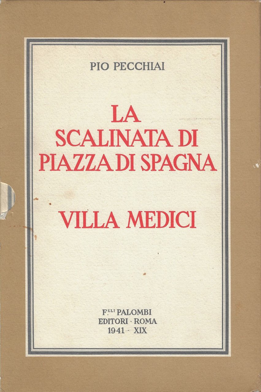 La scalinata di piazza di Spagna e Villa Medici : …