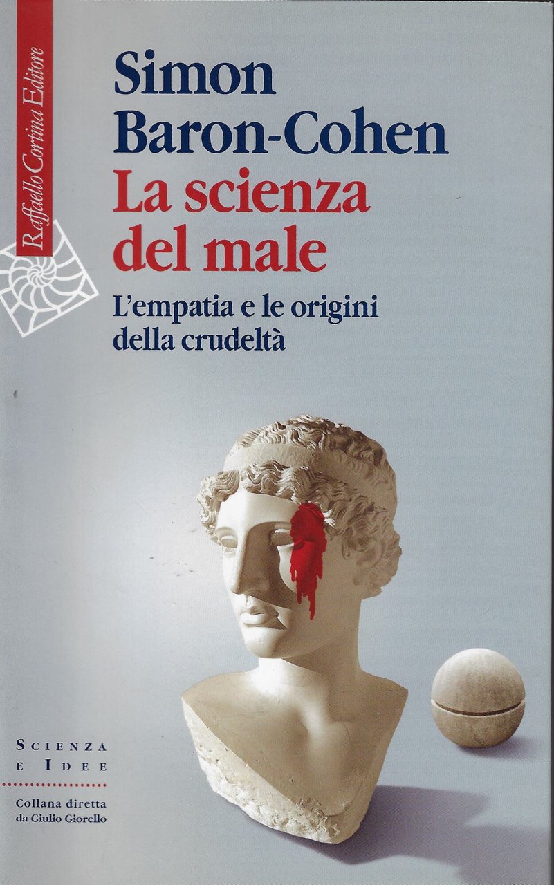 La scienza del male : l'empatia e le origini della …