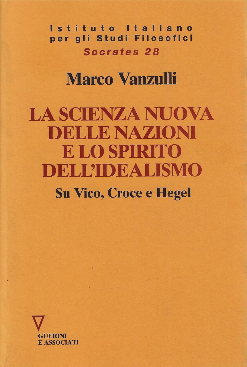 La scienza nuova della nazioni e lo spirito dell'idealismo. Su …