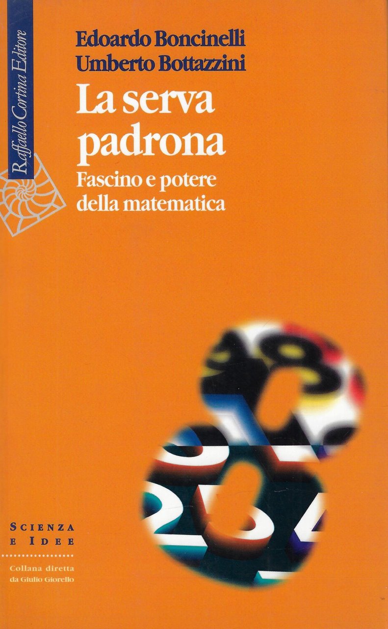 La serva padrona. Fascino e potere della matematica