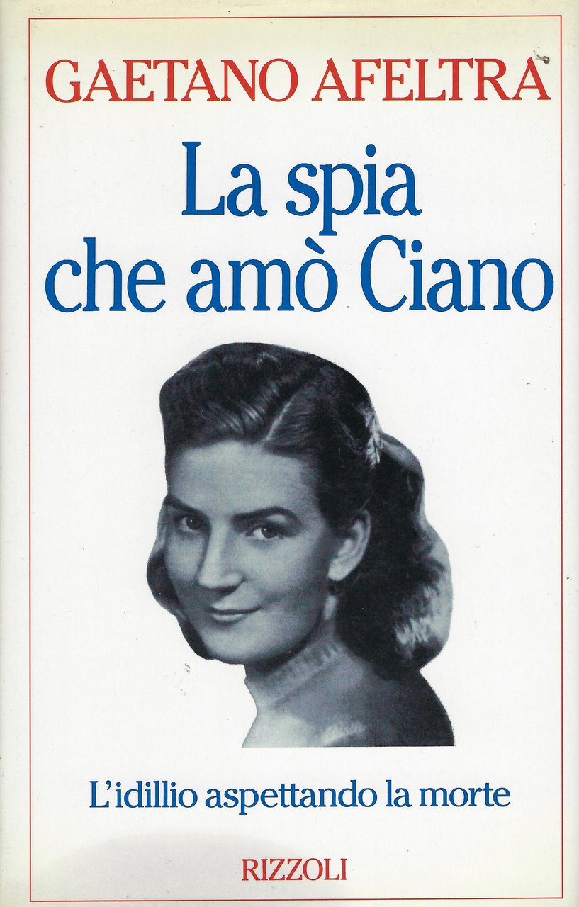 La spia che amò Ciano