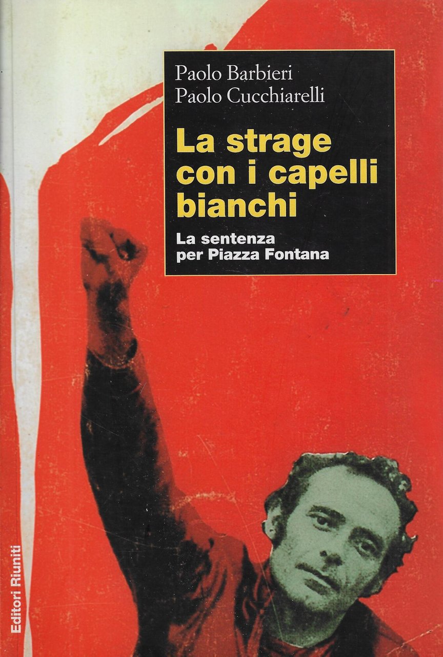 La strage con i capelli bianchi. La sentenza per piazza …