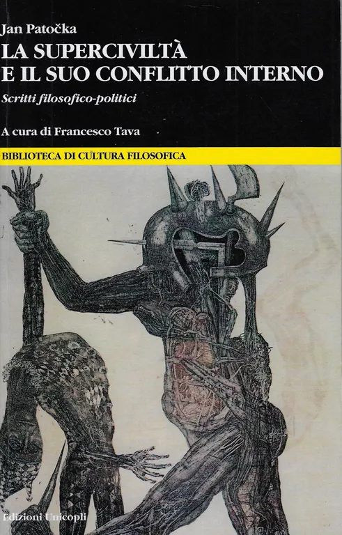 La superciviltà e il suo conflitto interno. Saggi filosofico-politici