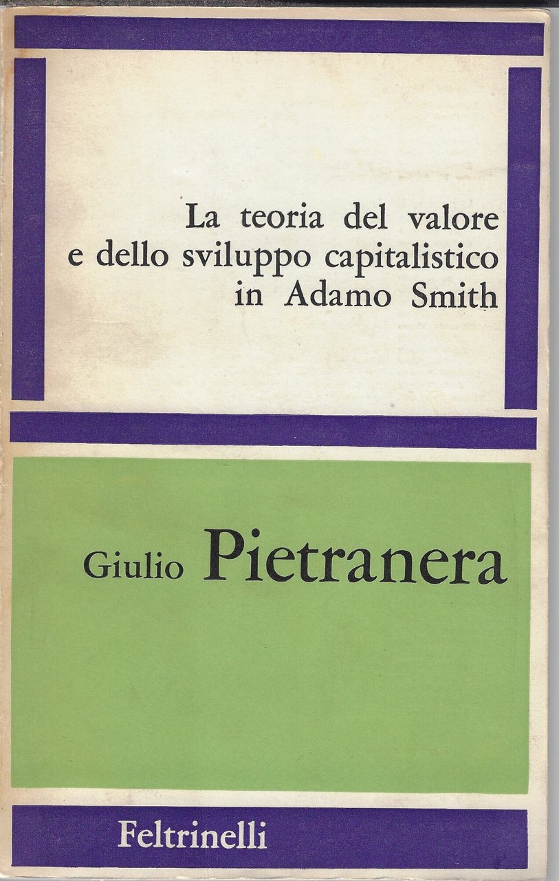 La teoria del valore e dello sviluppo capitalistico in Adamo …