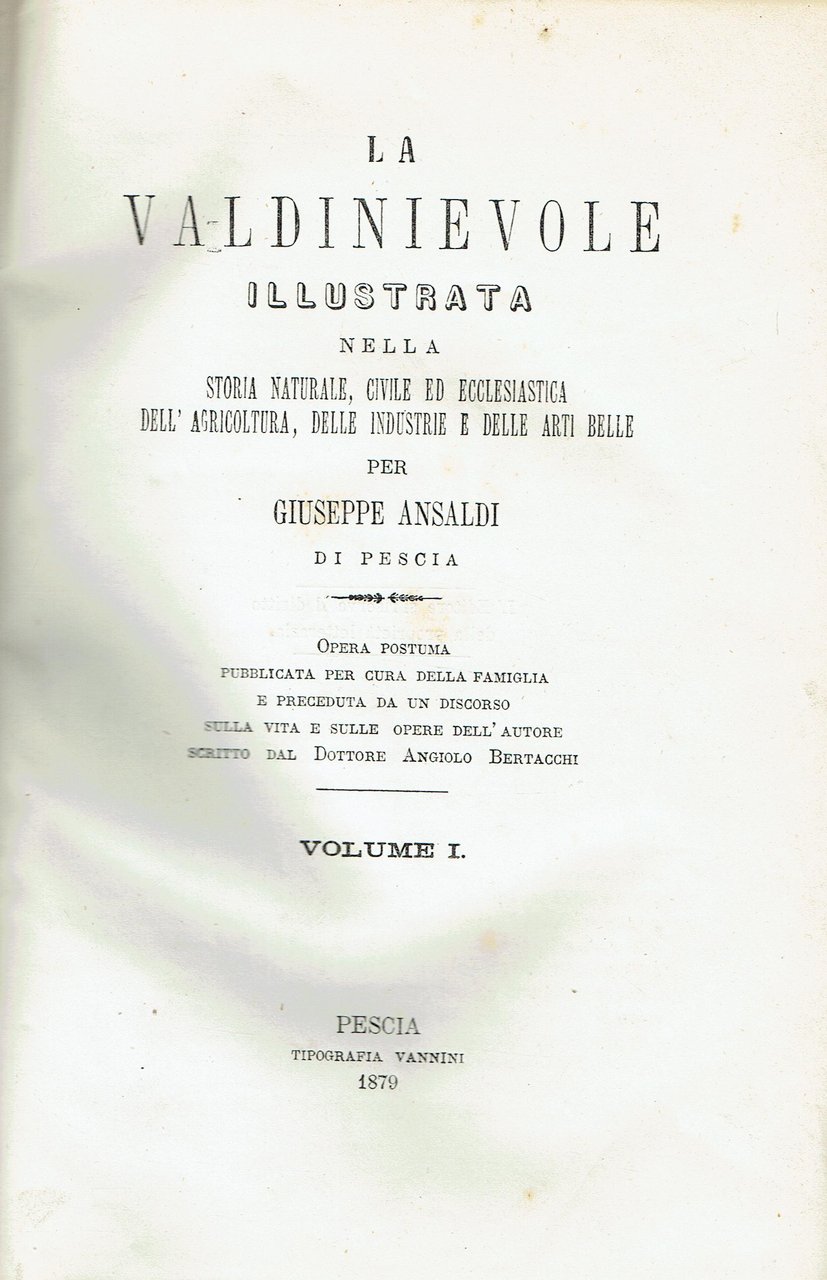 La Valdinievole illustrata nella storia naturale, civile ed ecclesiastica, dell'agricoltura, …