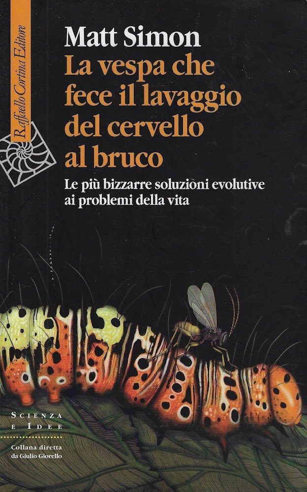 La vespa che fece il lavaggio del cervello al bruco. …