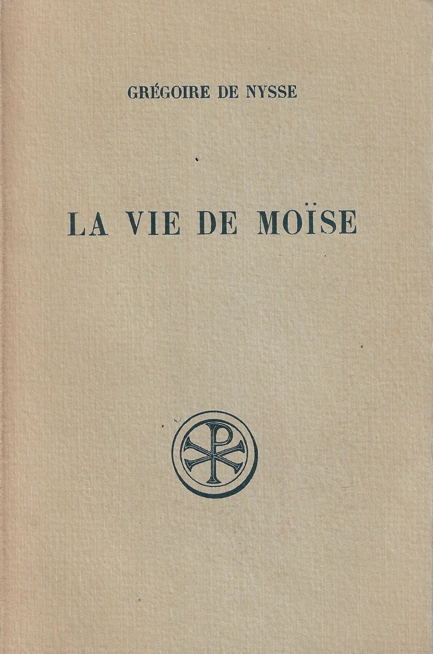 La vie de Moïse, ou Traité de la perfection en …