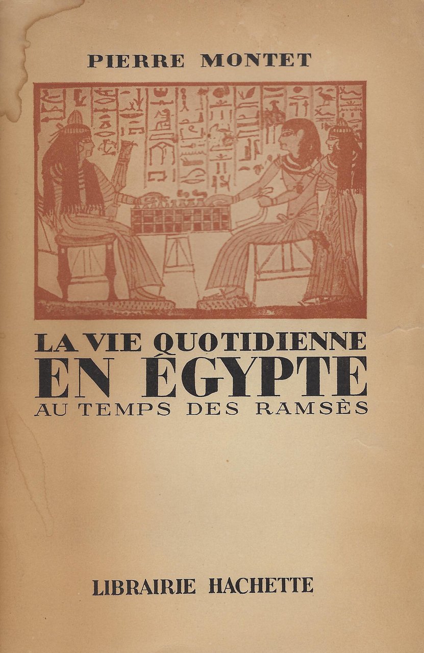 La vie quotidienne en Égypte au temps des Ramsès : …