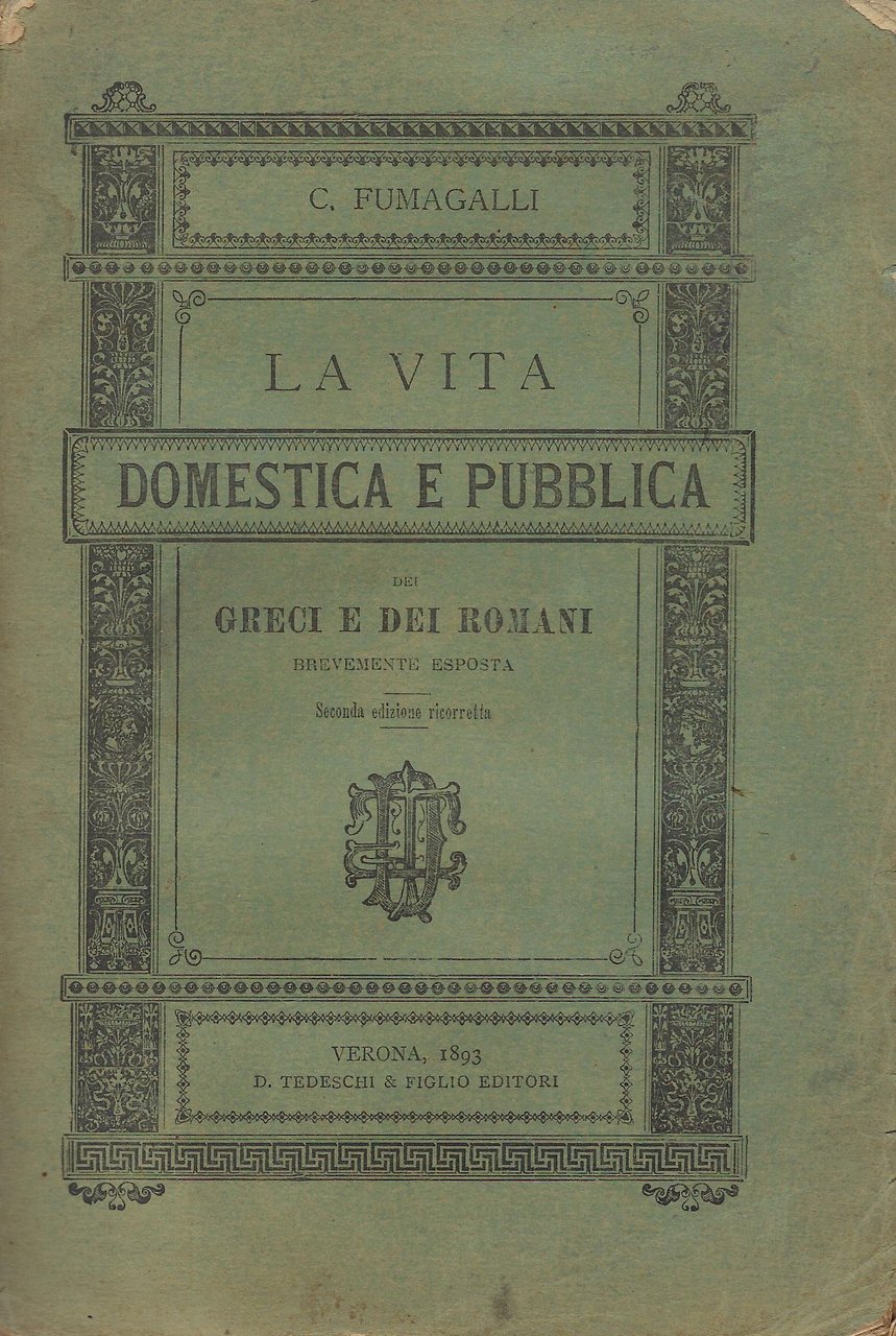 La vita domestica e pubblica dei greci e dei romani