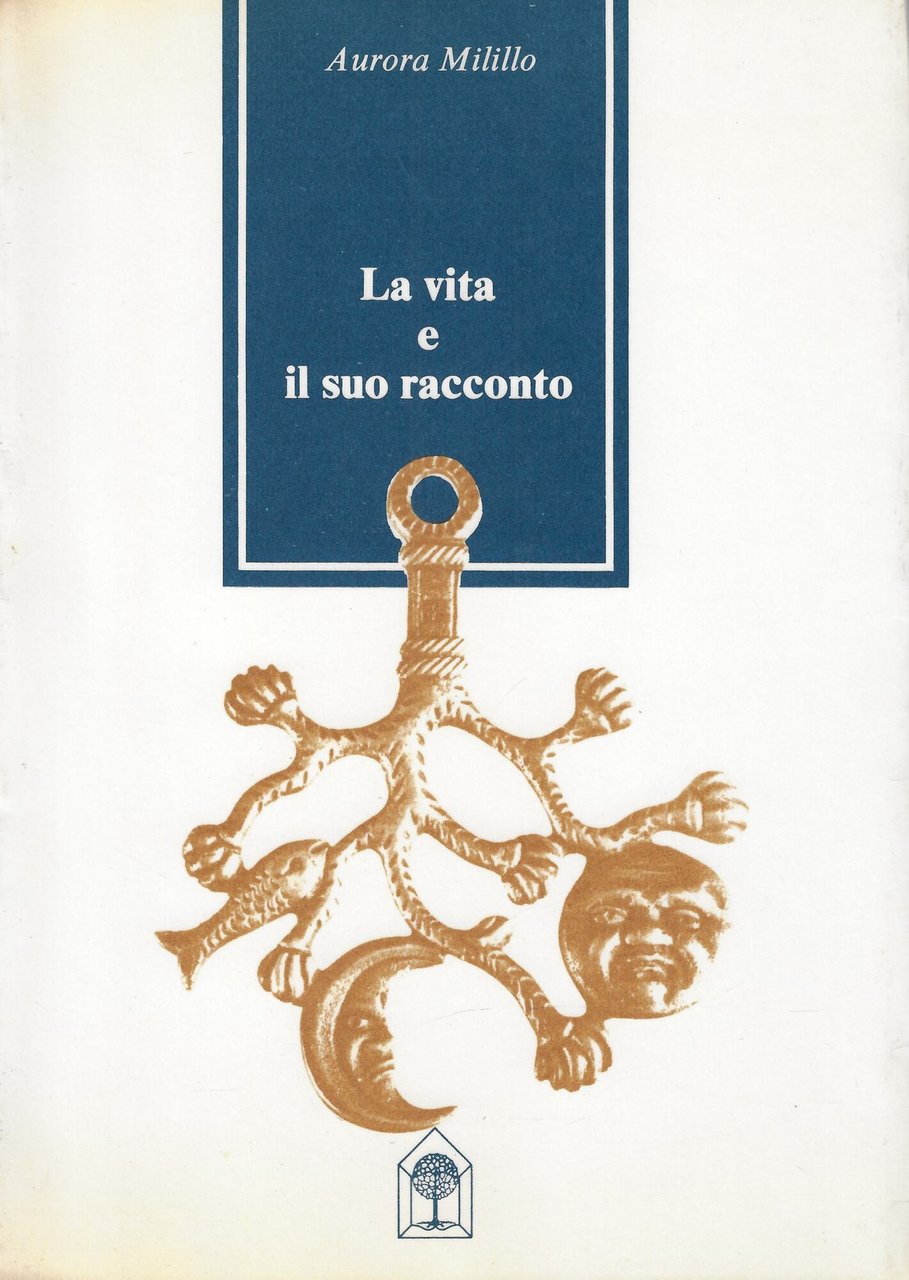 La vita e il suo racconto : tra favola e …