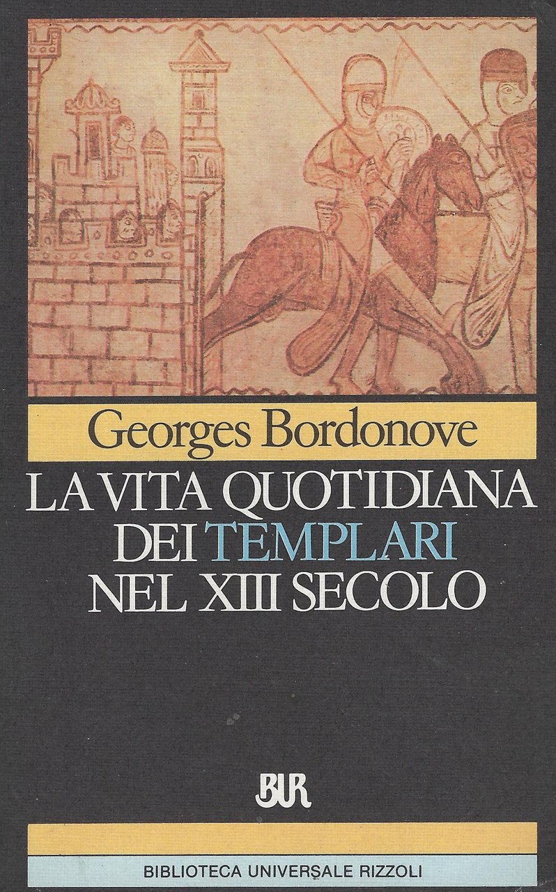 La vita quotidiana dei Templari nel 13. secolo