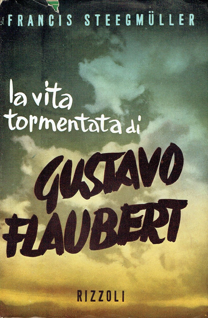 La vita tormentata di Gustavo Flaubert