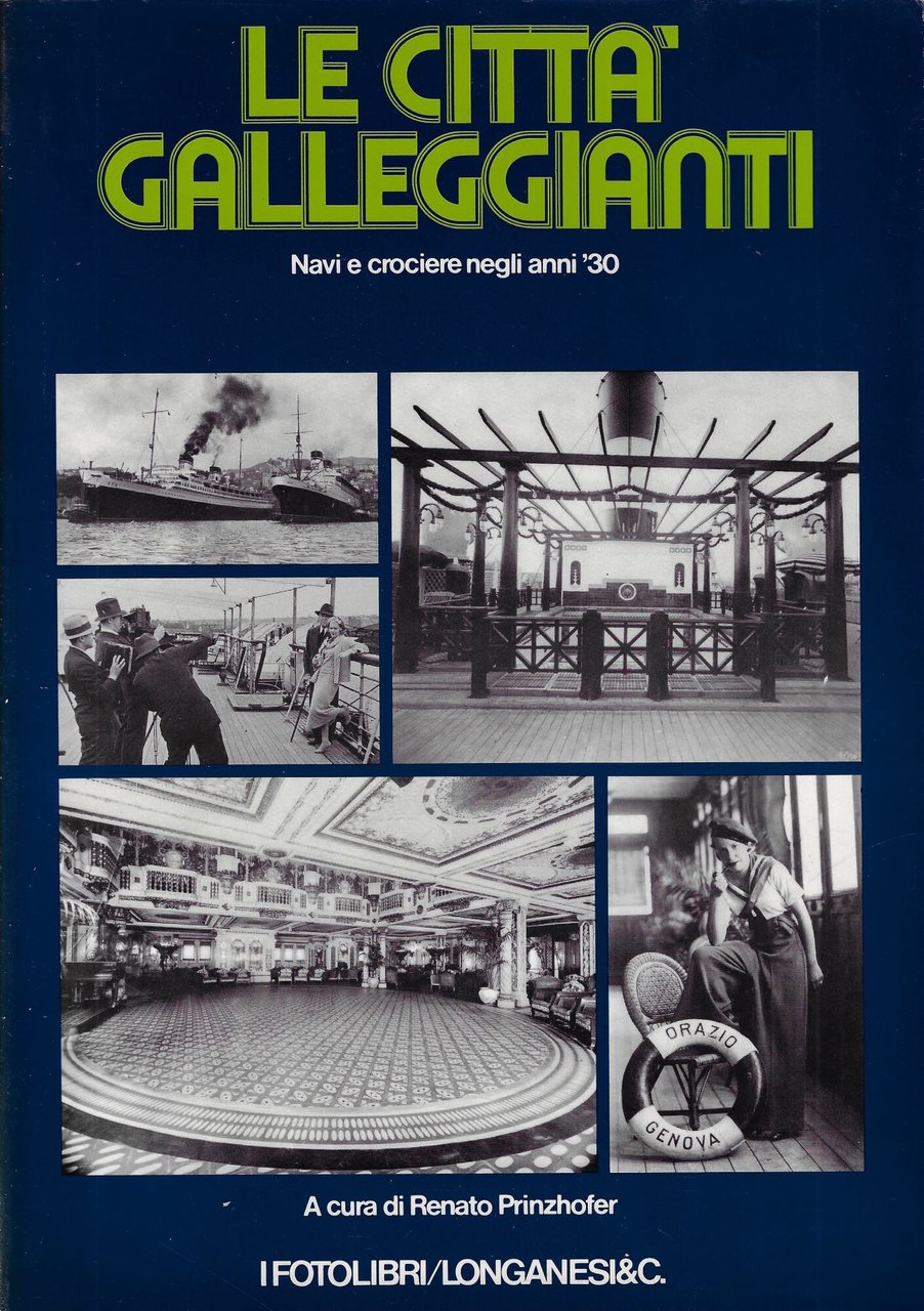 Le città galleggianti : navi e crociere negli anni '30