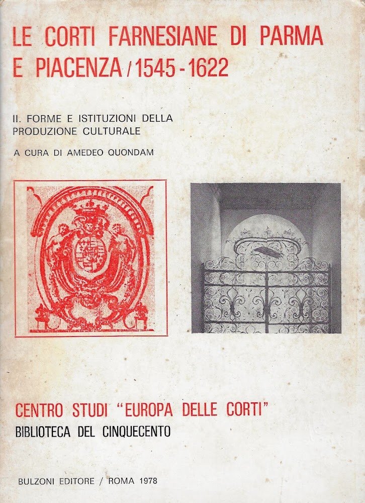 Le corti farnesiane di Parma e Piacenza : 1545-162