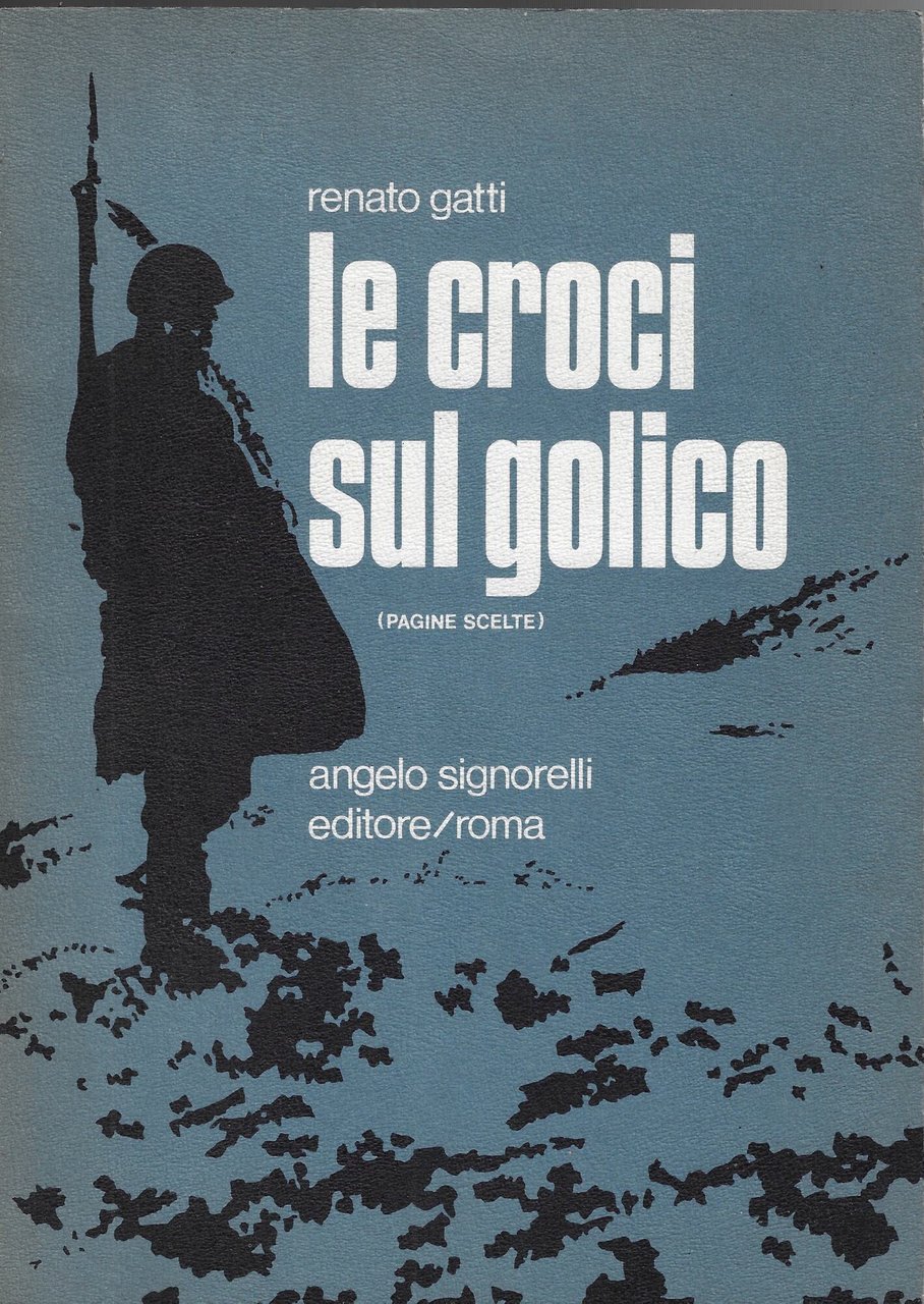Le croci sul Golico : pagine scelte : fatti, episodi, …