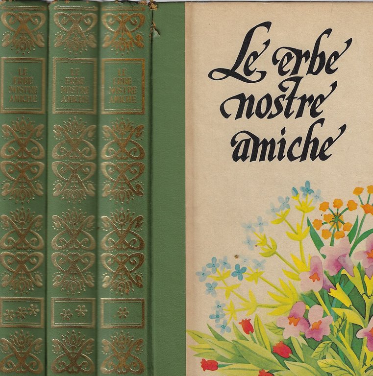 Le erbe nostre amiche (tre volumi)