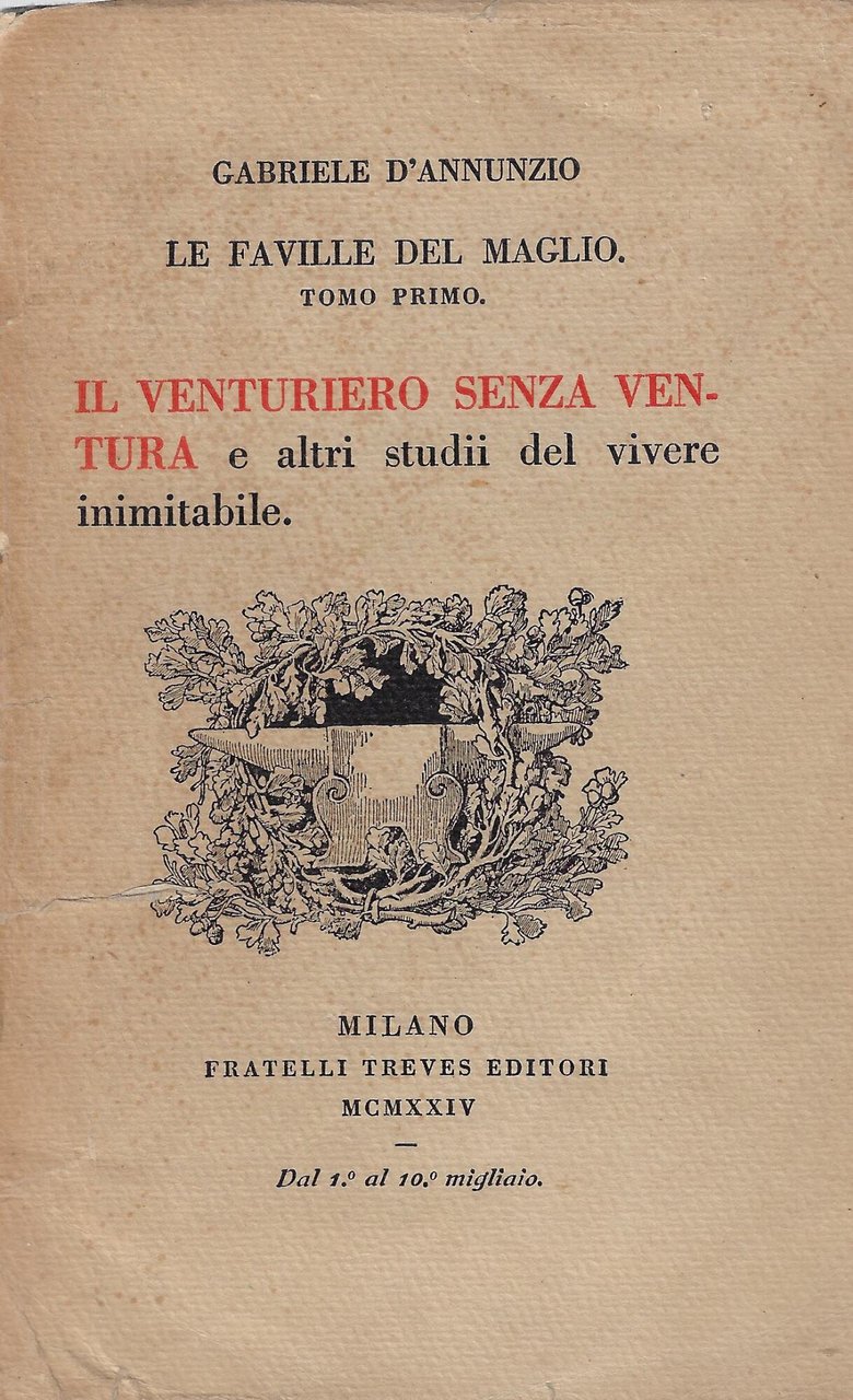 Le faville del maglio, tomo 1: Il venturiero senza ventura …