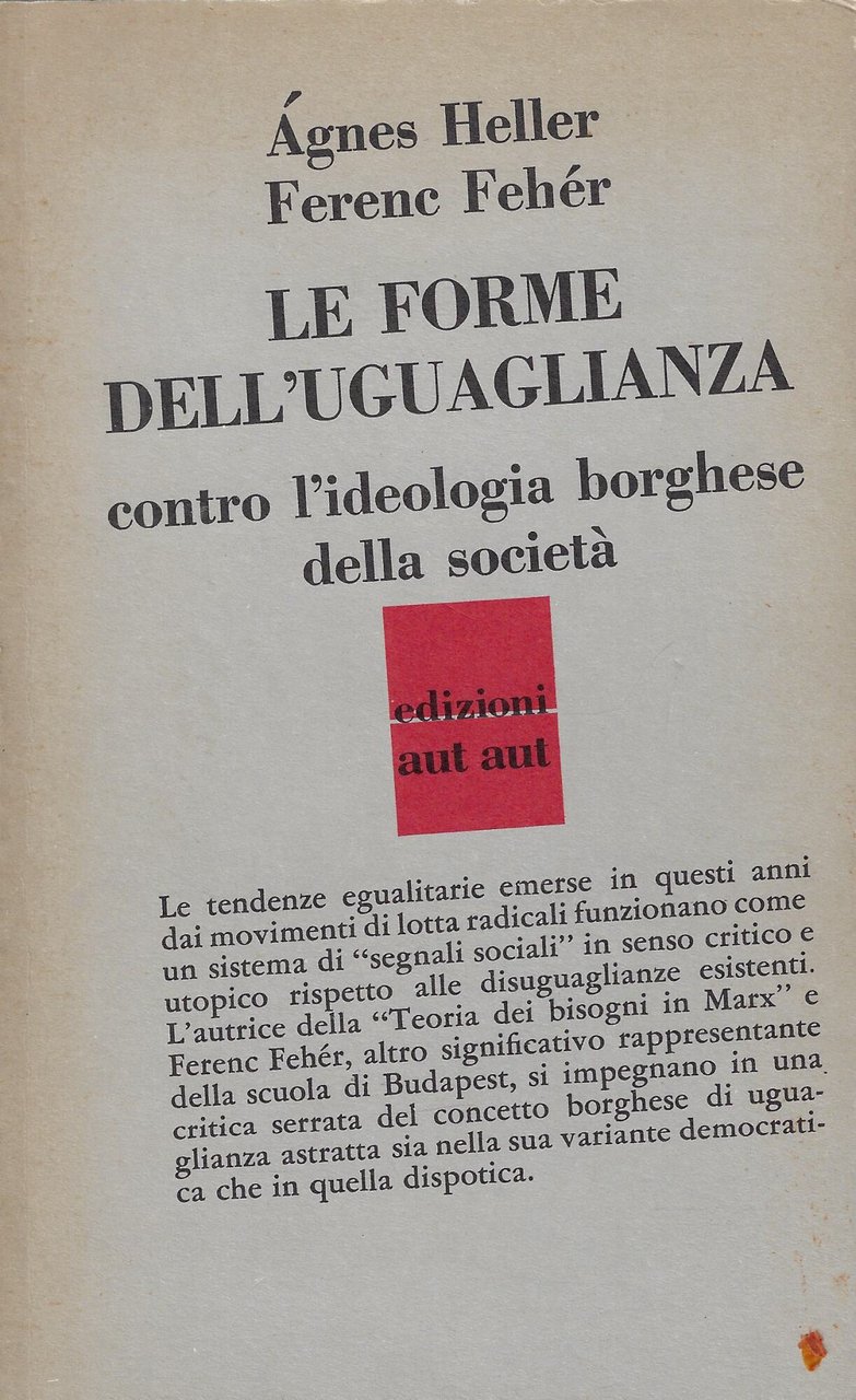 Le forme dell'uguaglianza : contro l'ideologia borghese della società