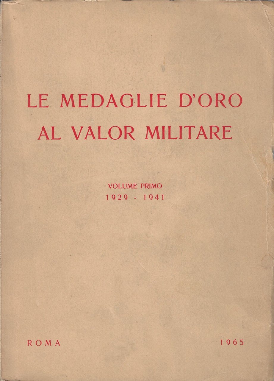 Le medaglie d'oro al valor militare, volume primo: 1929 - … | Immagine principale
