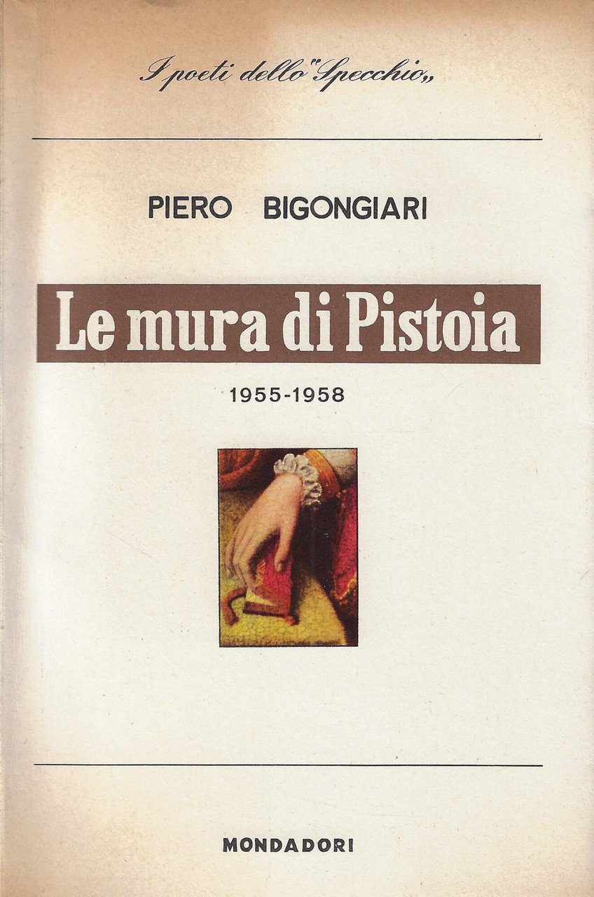 Le mura di Pistoia : 1955-1958